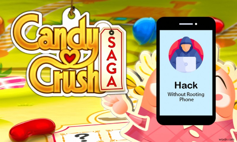 루트 없이 Android에서 Candy Crush Saga를 해킹하는 방법