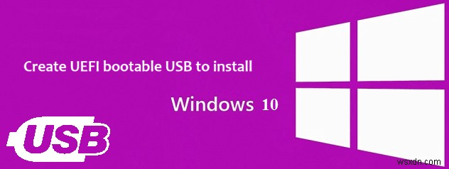 Windows 10/8.1/8을 설치하기 위해 UEFI 부팅 USB를 만드는 방법