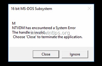 수정 방법:Windows 10에서 16비트 응용 프로그램을 실행할 때 NTVDM에서 시스템 오류가 발생했습니다(해결됨)