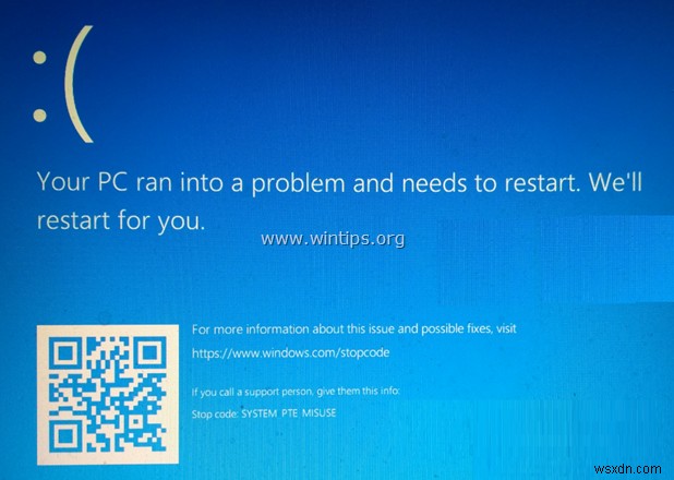 FIX:Windows 10 설치 시 시스템 PTE MISUSE 블루 스크린 오류(해결됨)