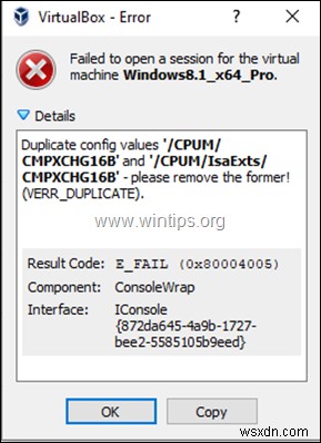 FIX:VirtualBox 오류 0x80004005:VM에 대한 세션을 열지 못했습니다 – 구성 값 CMPXCHG16B 및 IsaExts/CMPXCHG16B 중복(해결됨) 