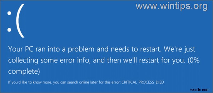 수정:Windows 10에서 CRITICAL PROCESS DIED bsod 오류.