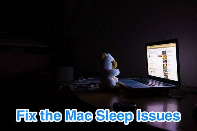 잠자기 상태가 되지 않는 Mac을 수정하는 방법