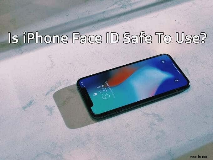 iPhone Face ID는 사용하기에 안전한가요?