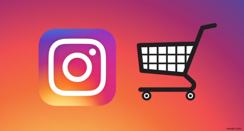 Instagram은  쇼핑 중독자 를 위해 준비했습니다