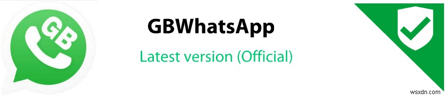 GBWhatsapp이란 무엇입니까? 2022년에 GB WhatsApp 최신 버전을 다운로드하는 방법