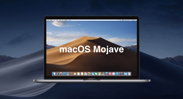 MacOS Mojave 경험을 향상시키는 6가지 팁