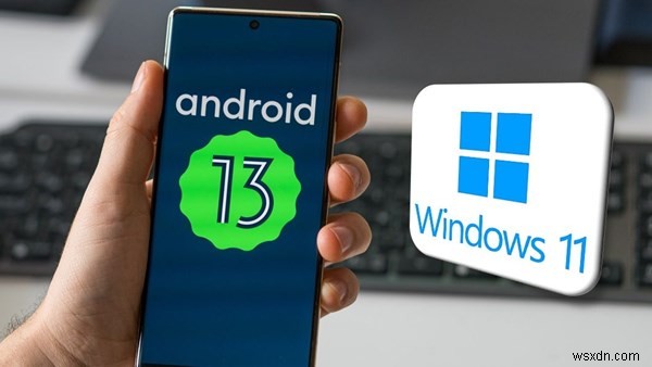 믿거나 말거나 – Android 13에서 Windows 11을 실행할 수 있습니다.