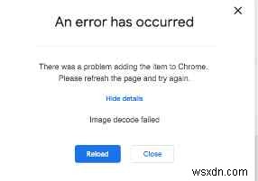 Windows용 Chrome에 확장 프로그램을 설치할 때  이미지 디코딩 실패  오류를 수정하는 방법