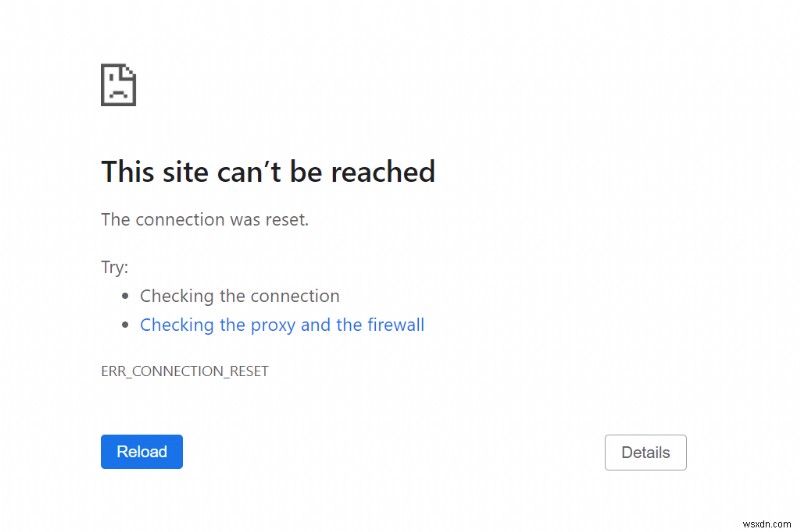 Chrome 및 Edge에서 ERR_CONNECTION_RESET 오류를 해결하는 10가지 입증된 솔루션 