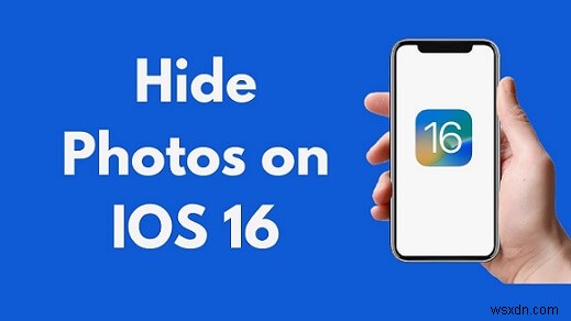 iOS 16:사진 개인 정보 보호 마스터하기 – iPhone 및 iPad에서 이미지 숨기기 및 보호 