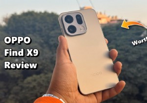 OPPO Find X9 리뷰:디자인, 카메라, 성능 및 배터리를 제공하는 균형 잡힌 플래그십 