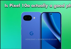 Pixel 10a 누출 정보 공개:사양, 칩셋 및 냉각 통찰력 