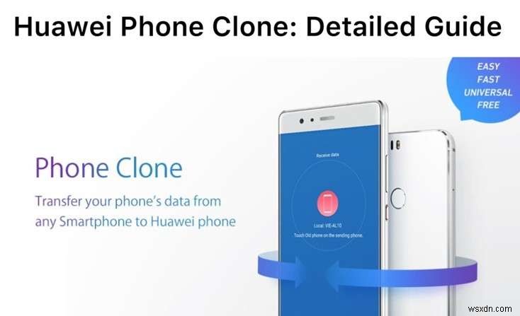 Master Huawei Phone Clone:새로운 Huawei 장치로 손쉽게 데이터 전송 