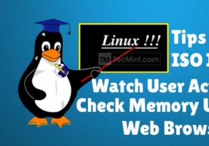 Linux에서 CD에서 ISO 생성, 사용자 활동 모니터링, 브라우저 메모리 사용량 추적 