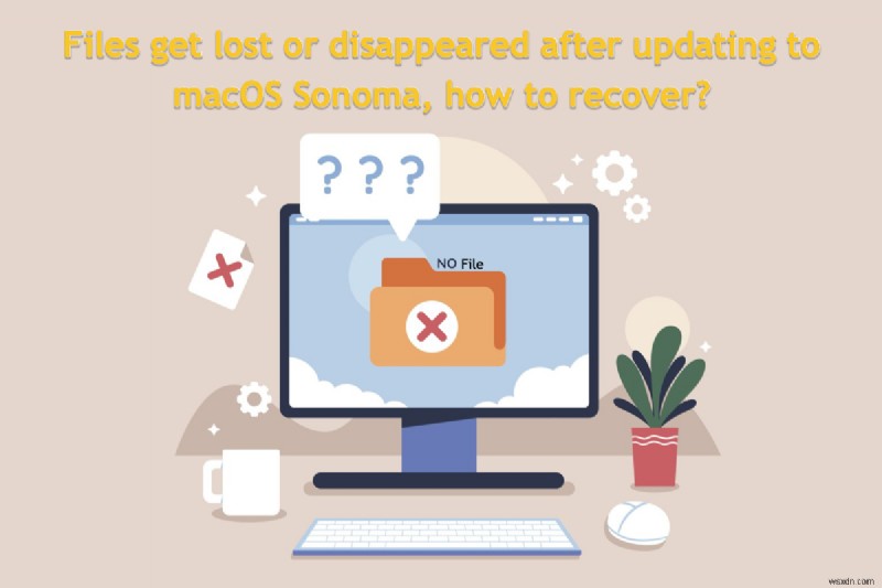 macOS Sonoma로 업데이트한 후 누락된 파일 복원:단계별 가이드 