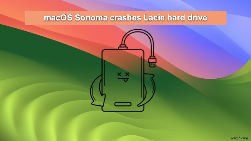 LaCie 드라이브가 macOS Sonoma, Ventura 및 Monterey에 장착되지 않음:원인 및 수정 사항 
