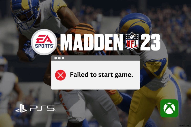 PS5 및 Xbox에서 Madden NFL 23  게임 시작 실패  수정 – 단계별 가이드 