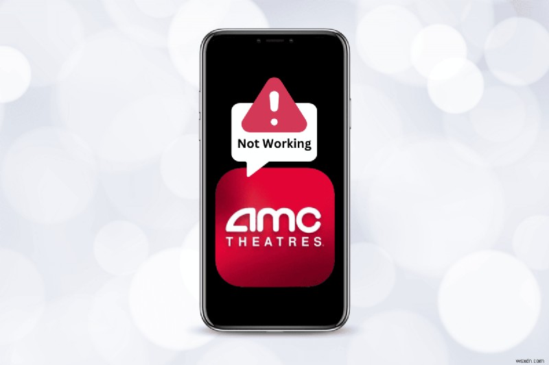 AMC 영화 앱 문제 해결 방법:5가지 빠른 수정 