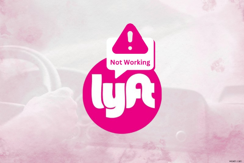 Lyft 드라이버 앱 수정:일반적인 문제를 해결하기 위한 실용 가이드 