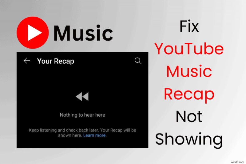 YouTube Music Recap 2023이 표시되지 않는 문제 해결 - 빠른 수정 및 공유 가이드 