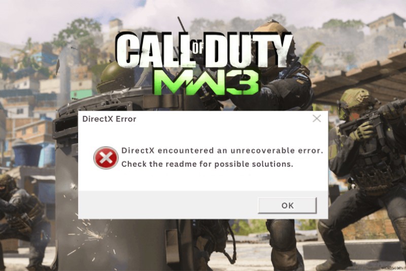 Call of Duty:Modern Warfare 3 – 10개의 입증된 솔루션에서 DirectX 복구할 수 없는 오류 수정 
