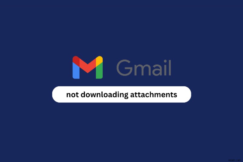 Android에서 다운로드되지 않는 Gmail 첨부 파일 수정 – 단계별 솔루션 