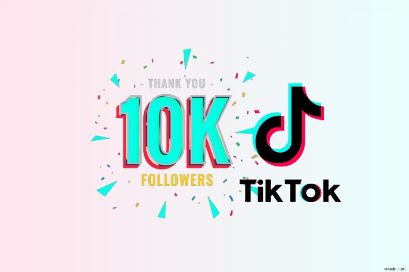 TikTok 팔로워 10,000명에 빠르게 도달하기 위한 입증된 전략 