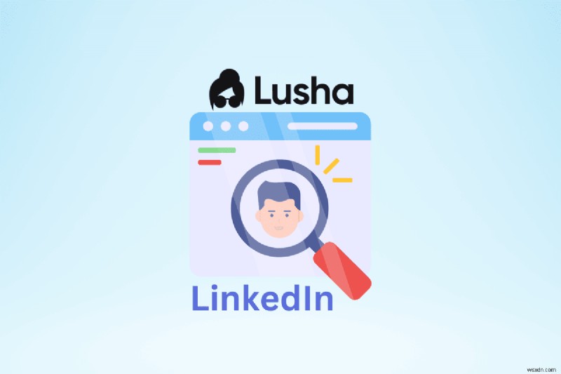 Lusha LinkedIn Extension 마스터하기:손쉽게 연락처 및 리드 찾기 