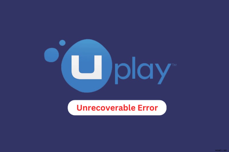 Uplay  복구할 수 없는 오류  해결 - 게임 실행을 유지하기 위한 7가지 입증된 수정 방법 