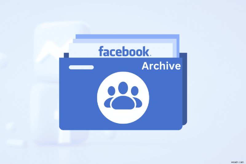 기능이 제거된 후에도 Facebook 그룹 보관:단계별 가이드 
