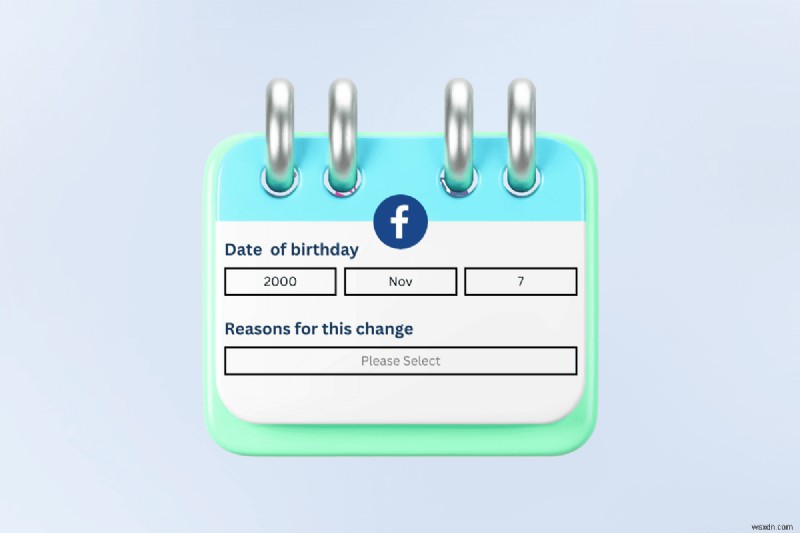 수정 제한에 도달한 후 Facebook 생일을 재설정하는 방법 