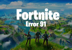 Fortnite 오류 91 수정:연결 문제를 해결하는 빠른 단계 