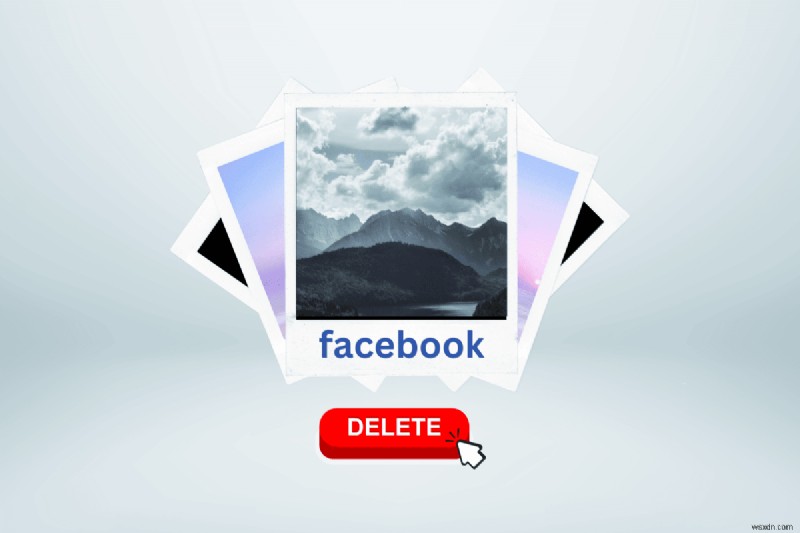 여러 개의 Facebook 사진을 하나씩 삭제하기:간단한 가이드 