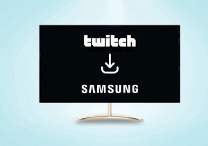 삼성 TV에 Twitch 설치:단계별 가이드 