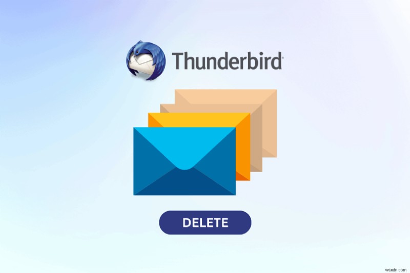 Thunderbird에서 여러 이메일을 빠르게 삭제 – 단계별 튜토리얼 