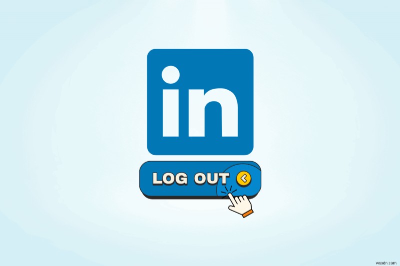 LinkedIn에서 안전하게 로그아웃:단계별 가이드 