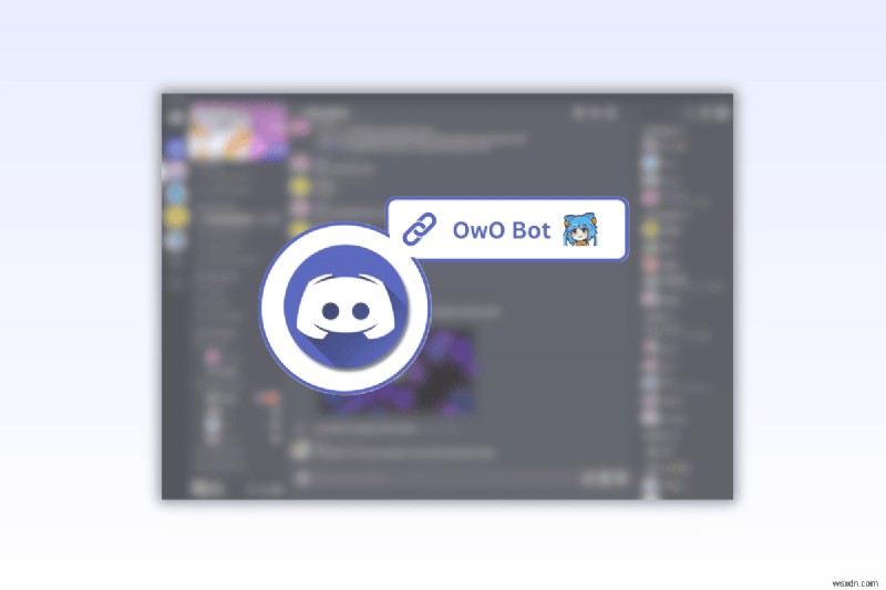 Discord 서버에 OwO Bot 추가:재미와 상호 작용을 위한 단계별 가이드 
