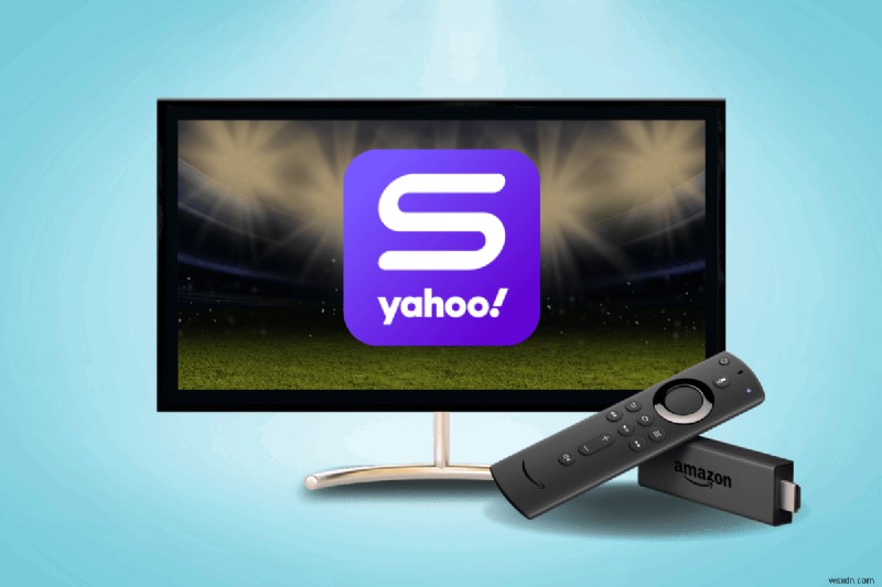 Firestick에서 Yahoo Sports 시청:라이브 게임 및 하이라이트에 대한 단계별 가이드 