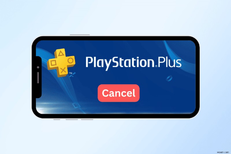 휴대폰에서 PlayStation Plus 취소:간단하고 안전한 가이드 