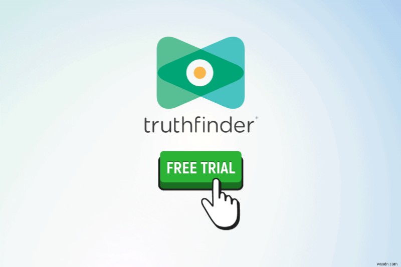 TruthFinder에 무료로 액세스하는 방법:안전하고 합법적인 방법 