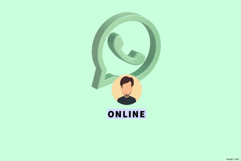 WhatsApp 온라인 상태 확인:연락처가 활성 상태인지 확인하는 방법 
