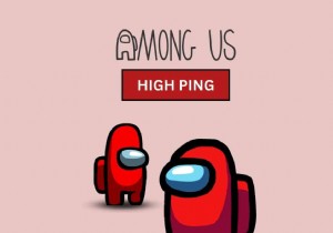 Android의 Between Us에서 높은 Ping을 위한 8가지 입증된 수정 사항 
