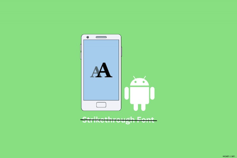Android에 취소선 텍스트 추가:단계별 가이드 
