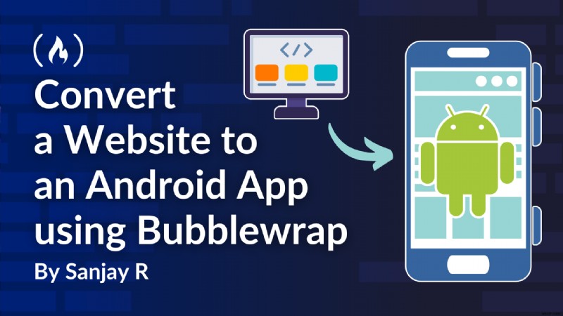 Bubblewrap을 사용하여 웹사이트를 기본 Android 앱으로 변환 – 단계별 가이드 