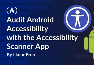 Google의 접근성 스캐너를 사용하여 Android 접근성을 효율적으로 감사하세요. 
